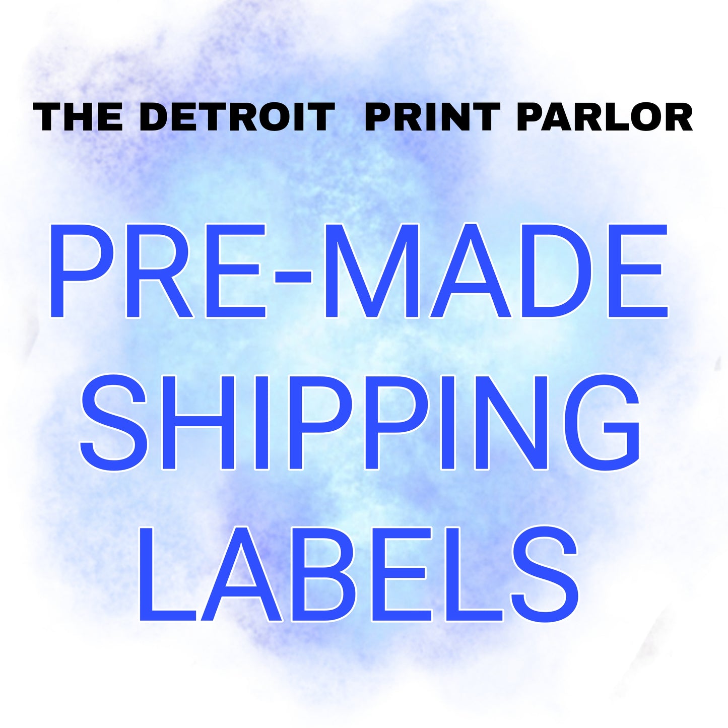 PRE-MADE SHIPPING LABELS