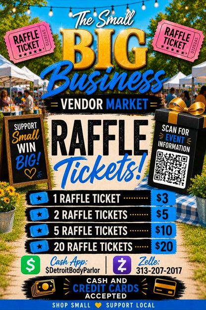 RAFFLE TICKETS - THE SMALL BIG BUSINESS VENDOR MARKET